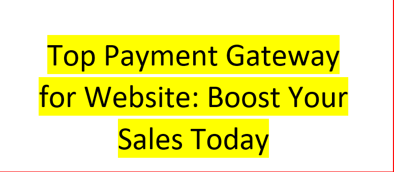 Top Payment Gateway for Website